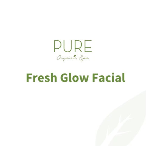 Fresh Glow Facial